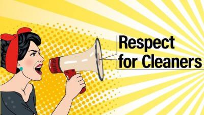 Respect for cleaners Respect for cleaners